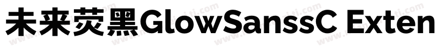 未来荧黑GlowSanssC Extended Bold字体转换
